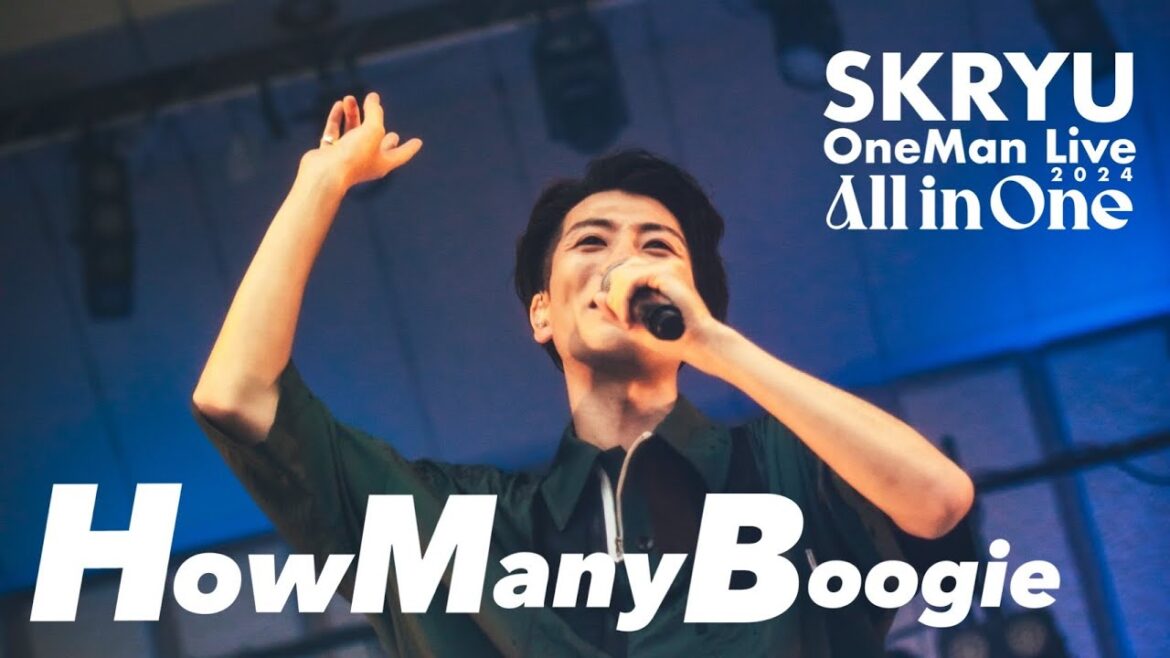 SKRYU – How Many Boogie【All in One Live Ver. @ 日比谷公園大音楽堂】
