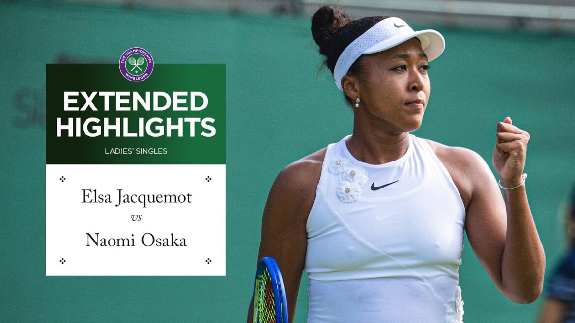 A perfect start for Osaka | Elsa Jacquemot vs Naomi Osaka | Extended Highlights | Wimbledon 2026