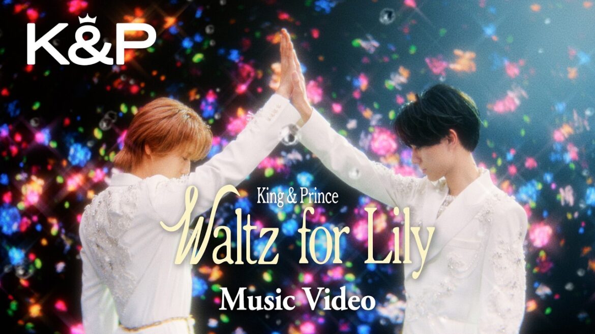 King & Prince「Waltz for Lily」MV